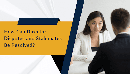 How Can Director Disputes and Stalemates Be Resolved