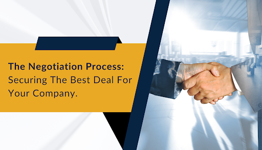 The Negotiation Process Securing the Best Deal for Your Company