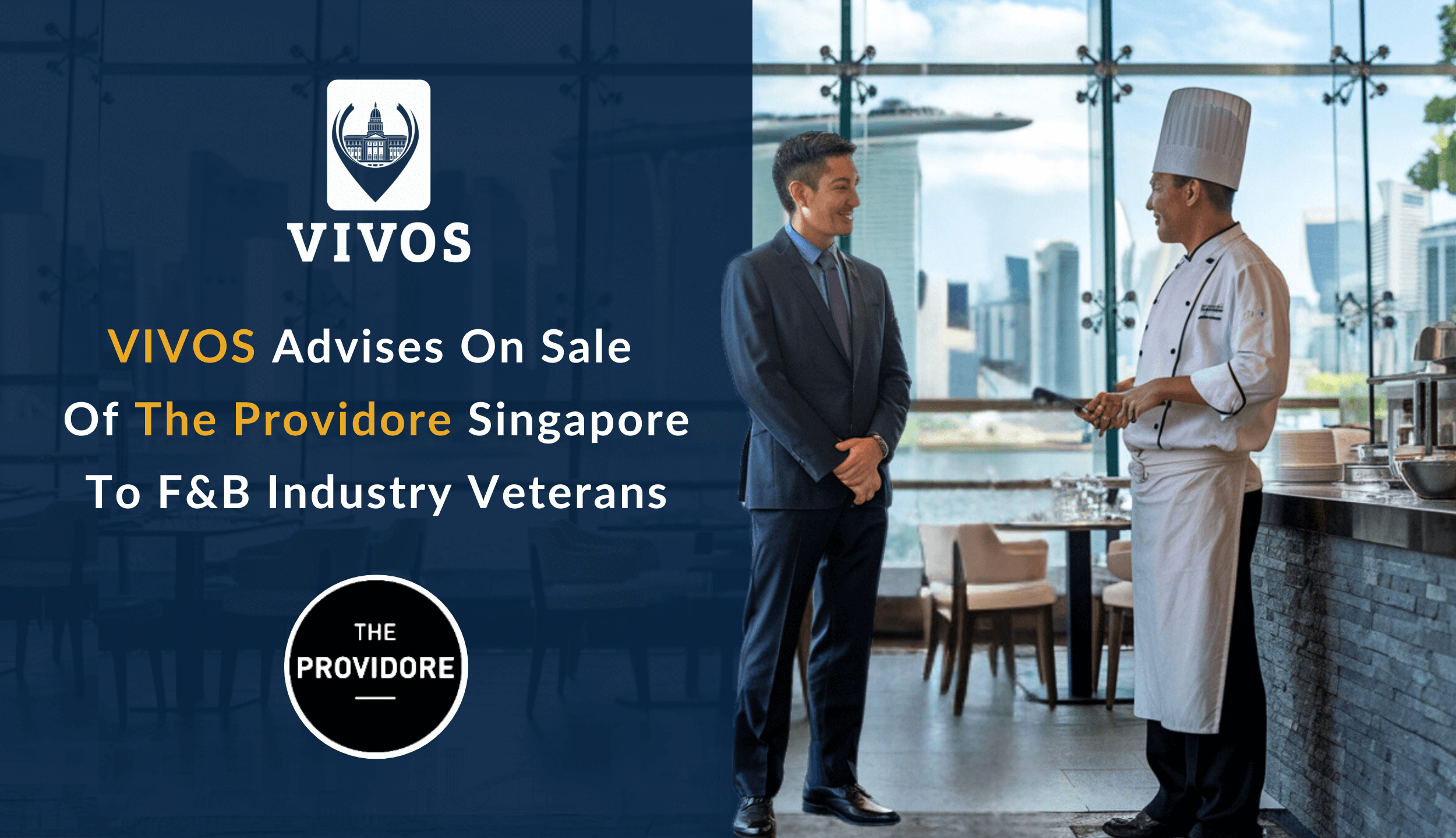 VIVOS Advises on Sale of The Providore Singapore to F&B Industry Veterans